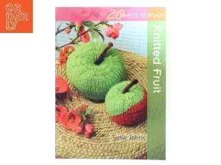 Knitted Fruit af Susie Johns (Bog)