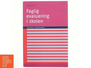 Faglig evaluering i skolen af Bodil Nielsen (f. 1947-09-06) (Bog)