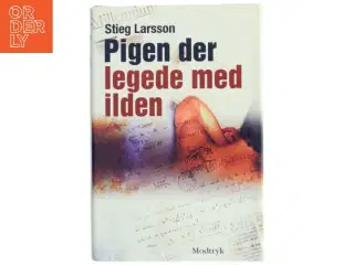Pigen Der Legede Med Ilden af Larsson, Stieg (Bog)