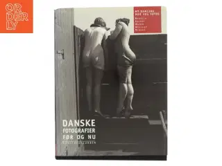 Danske Fotografier Før og Nu (Bog)