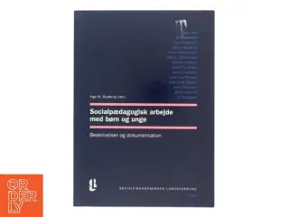 Socialpædagogisk arbejde med børn og unge af Else Abel (Bog)
