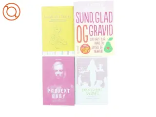 4 Baby bøger, "Sund, glad og gravid", "Den gode barsel", "Projekt baby", "Svøb dit barn" (str. Bland