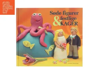 Søde figurer & festlige kager af Svend Ahnstrøm (Bog)
