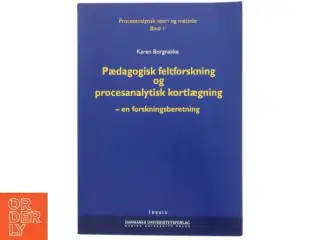 Procesanalytisk teori og metode. 22, Procesanalytisk metodologi af Karen Borgnakke (Bog)