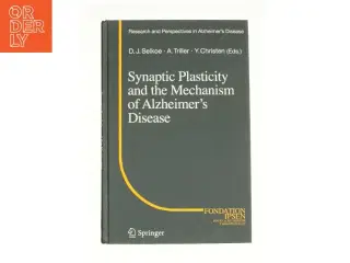 Synaptic Plasticity and the Mechanism of Alzheimer&#39;s Disease af Selkoe, Dennis J. / Triller, Antoine / Christen, Yves (Bog)