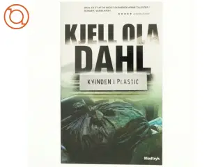 Kvinden i plastic af Kjell Ola Dahl (Bog)