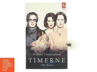Timerne af Michael Cunningham (f. 1952) (Bog)