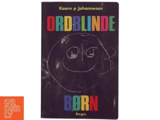 Ordblinde børn af Kaare P Johannesen (Bog)