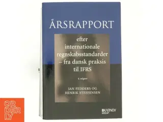 Årsrapport efter internationale regnskabsstandarder : fra dansk praksis til IFRS af Jan Fedders (Bog)