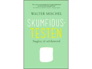 Skumfidustesten - nøglen til viljestyrke