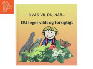 Du leger vildt og forsigtigt af Sarah Kirstein (Bog)