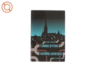 Tunnelbyens Hemmeligheder af Thomas Frhling (bog)