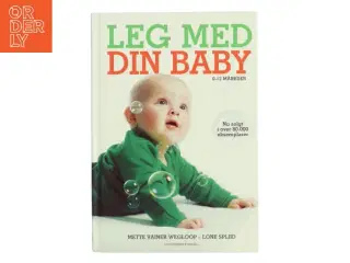 Leg med din baby : 0-12 måneder af Lone Spliid (Bog)