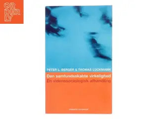 Den samfundsskabte virkelighed : en videnssociologisk afhandling (Bog)