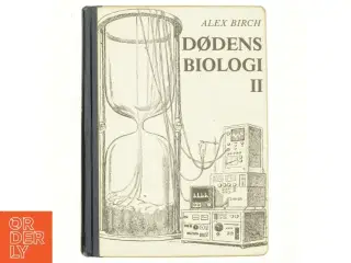 Dødens biologi II af Alex Birch