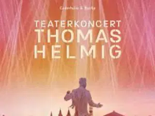 2 stk billetter til Thomas Helmig Teaterkoncert