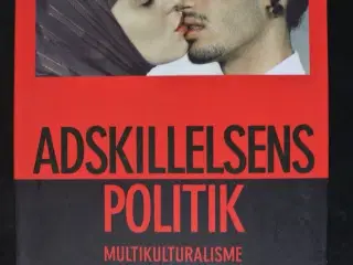 adskillelsens politik - multikulturalismer - ideol