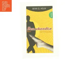 Den ukendte af Benn Q. Holm