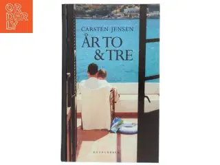 År to & tre af Carsten Jensen (Bog) fra Bogklubben