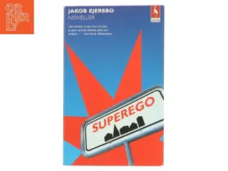 Superego : noveller af Jakob Ejersbo (Bog)