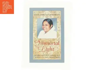 Immortal Light : Divine Mother Ammachi&#39;s Advice to Householder af Swami Amritaswarupananda (Bog)