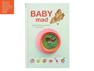 Babymad : sund start på livet af Charlotte Nowak (Bog)