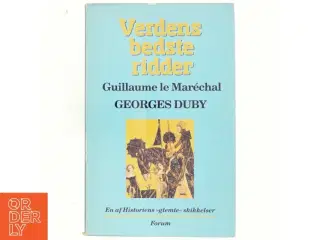 Verdens bedste ridder. Guillaume le Marechal af Georges Duby (bog)