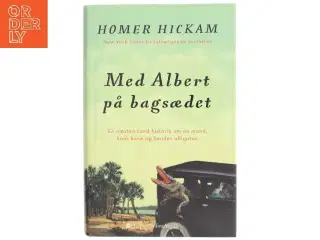 Med Albert på bagsædet : en næsten sand historie om en mand, hans kone og hendes alligator af Homer H. Hickam (Bog)