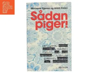 Sådan piger! : kærlighed, venner, selvværd, alkohol, tanker, sex, krop, kærester, lykkelig, grænser, respekt, "Fi",