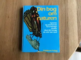 Din bog om naturen - Dyrenes og planternes forunde