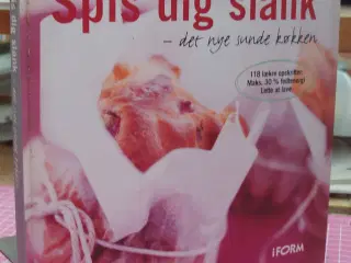 Spis dig slank - det nye sunde køkken