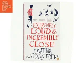 Extremely loud & incredibly close af Jonathan Safran Foer (Bog)