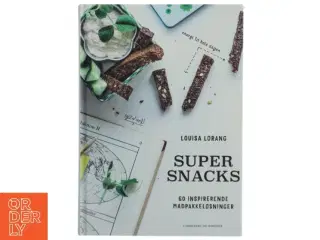 Super snacks : 60 inspirerende madpakkeløsninger af Louisa Lorang (Bog)