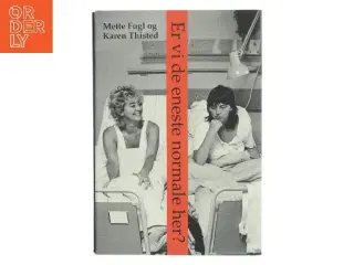 Er vi de eneste normale her? : noter, anekdoter og samtaler om visse erindringer (Bog)