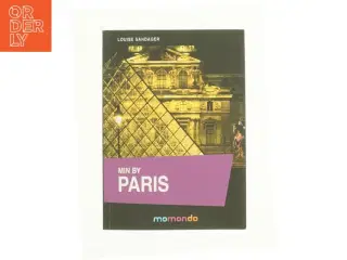 Min by Paris af Louise Sandager (Bog)