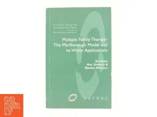 Multiple family therapy : the Marlborough model and its wider applications (Bog)