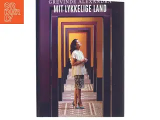 Mit Lykkelige Land af Grevinde Alexandra (Bog)
