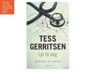 Lyt til mig af Tess Gerritsen (Bog)