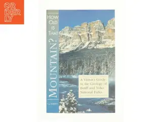 How Old Is That Mountain? af C. J. Yorath (Bog)