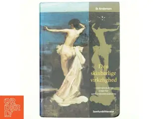 Den skinbarlige virkelighed : om vidensproduktion inden for samfundsvidenskaberne af Ib Andersen (f. 1943) (Bog)