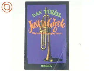 Just a gigolo : klip fra den store scrap-bog 1989-93 af Dan Tur&#232;ll (Bog)