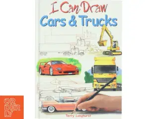 I Can Draw Cars and Trucks af Amanda O&#39;Neill, Terry Longhurst (Bog)