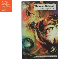 Thomas Sebeok and the Signs of Life af Susan Petrilli, Augusto Ponzio (Bog)