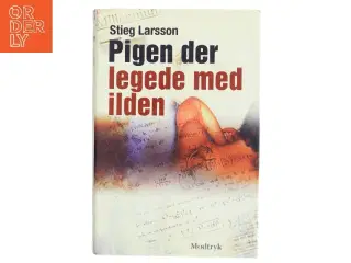 Pigen Der Legede Med Ilden af Larsson, Stieg (Bog)
