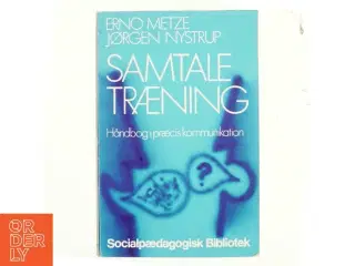 Samtaletræning : håndbog i præcis kommunikation (Bog)