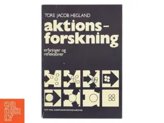 Aktionsforskning af Tore Jacob Hegland (Bog)