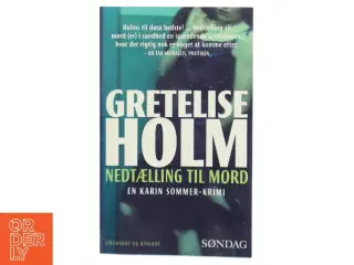 Kriminalroman - &#39;Nedtælling til mord&#39; af Gretelise Holm fra Lindhardt og Ringhof