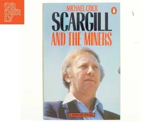 Scargill and the miners af Michael Crick (Bog)