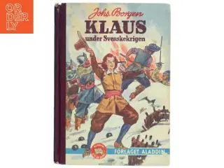 Klaus under Svenskekrigen af Johs. Borgen (Bog) fra Forlaget Aladdin