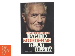 Han fik morderne til at tilstå af Tom Christensen (f. 1947-05-09) (Bog)